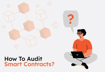 How To Audit
                            Smart Contracts